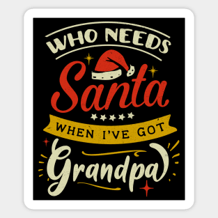 who needs Santa when ive got grandpa Sticker